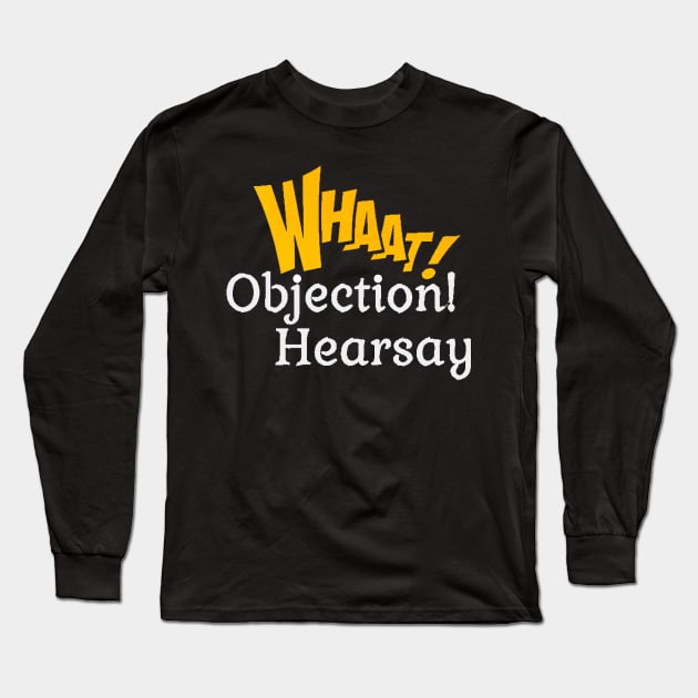 Hearsay Long Sleeve T-Shirt by Never Dull